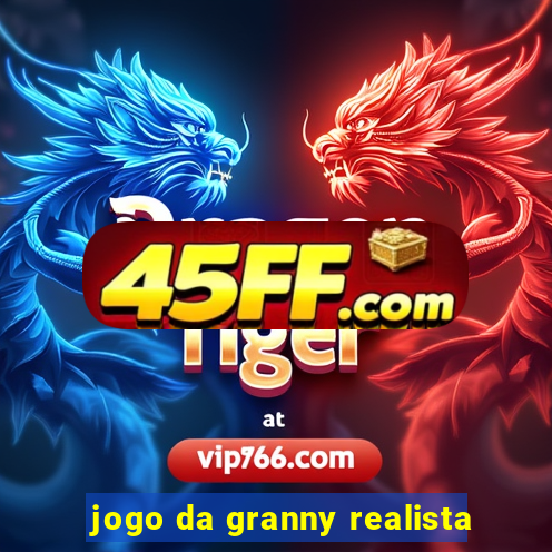jogo da granny realista